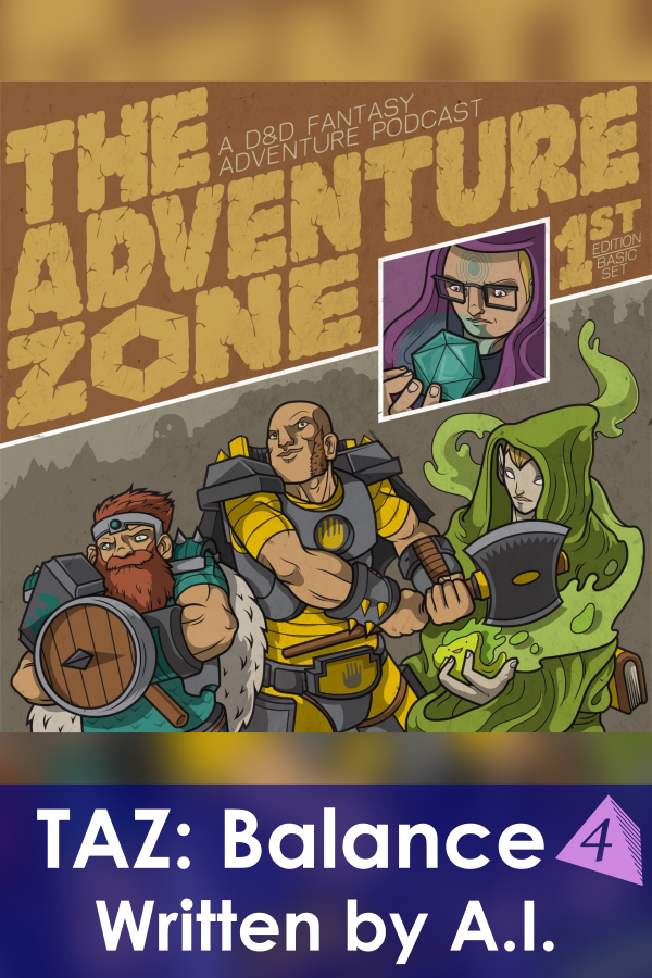 The Adventure Zone: Balance (As Written by A.I.)